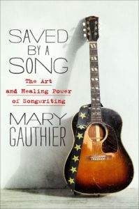 Saved By A Song- Mary GauthierSongTown