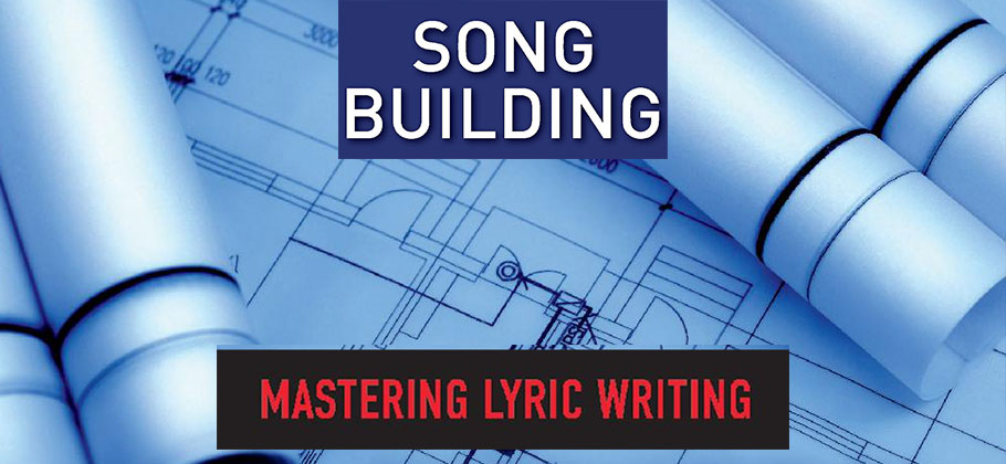 Blueprinting Your Songs: How To Write Better Songs Faster